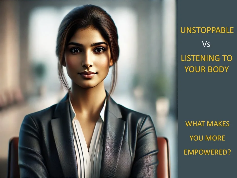 Unstoppable Women vs. Listening to the Body: Ayurveda and Women Empowerment