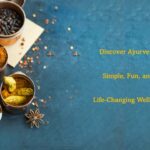 Understanding Ayurveda: The Fun and Simple Way